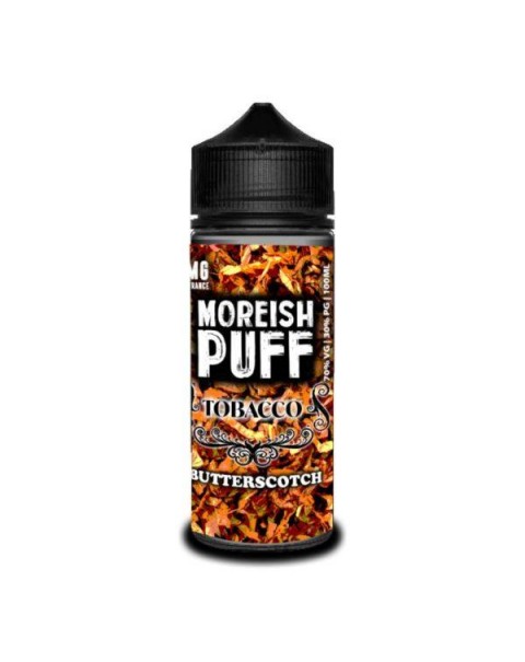 BUTTERSCOTCH TOBACCO E LIQUID BY MOREISH PUFF - TOBACCO 100ML 70VG